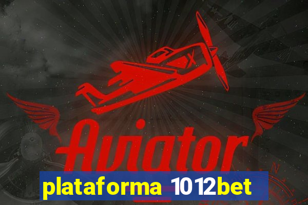 plataforma 1012bet